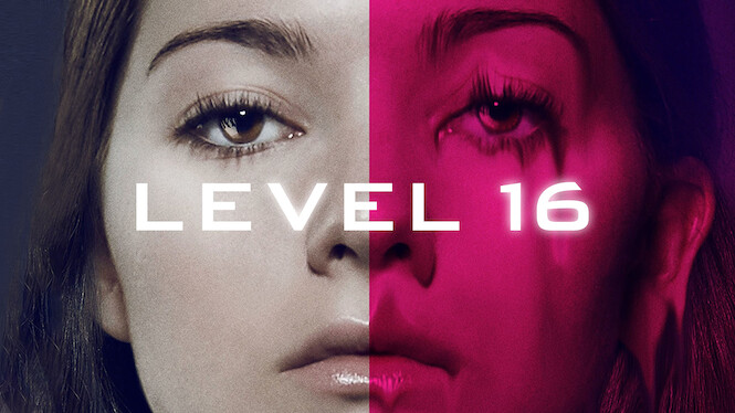 Is Level 16 On Netflix Uk Where To Watch The Movie New On Netflix Uk